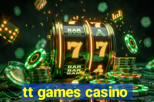 tt games casino